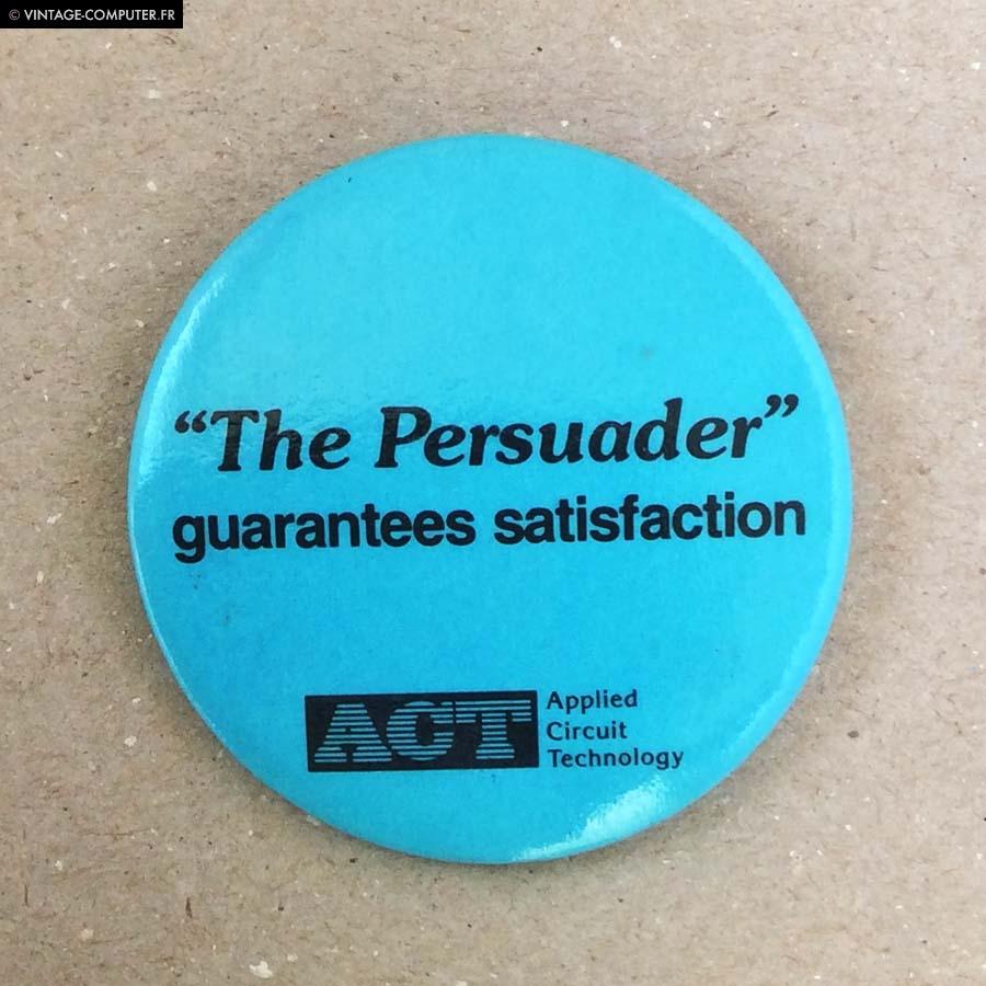ACT “the Persuader” guarantees satisfaction